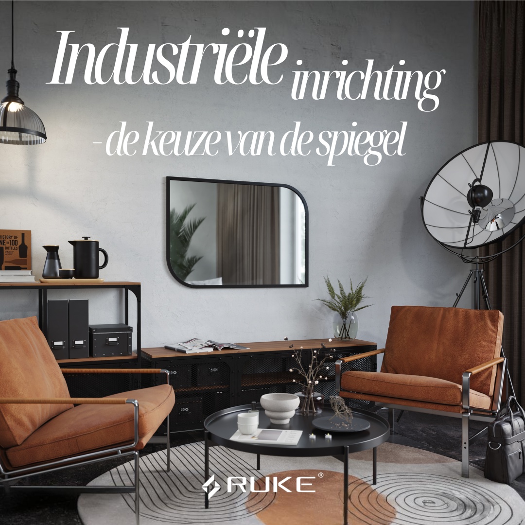 Industriële inrichting – de keuze van de spiegel