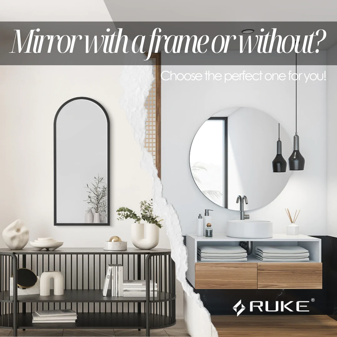 Mirror with a frame or without? Choose the perfect one for you!